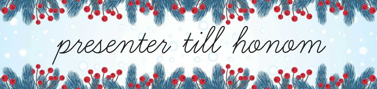 Presenter till honom