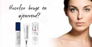 Hvorfor bruge en øjencreme?