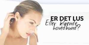 Er det lus eller kløende hårbund?