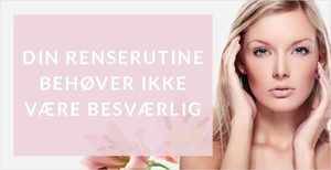 Gør din renserutine overskuelig